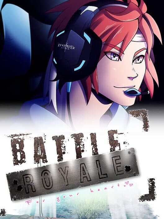 Обложка Battle Royale: For Your Heart!