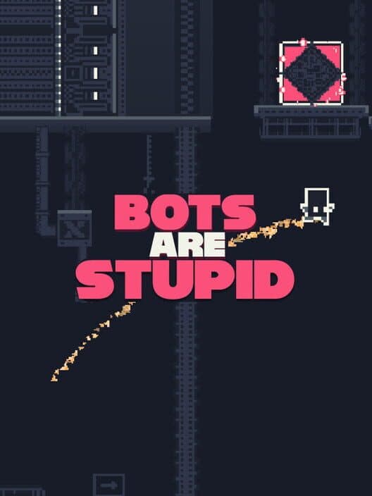 Обложка Bots Are Stupid