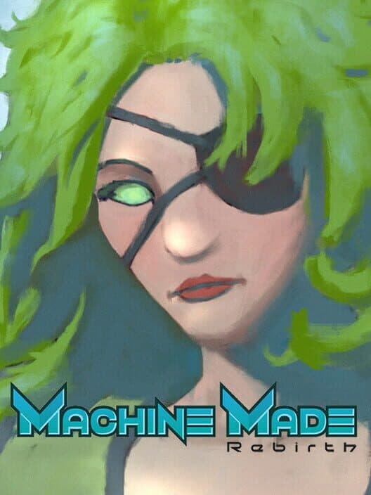 Обложка Machine Made: Rebirth