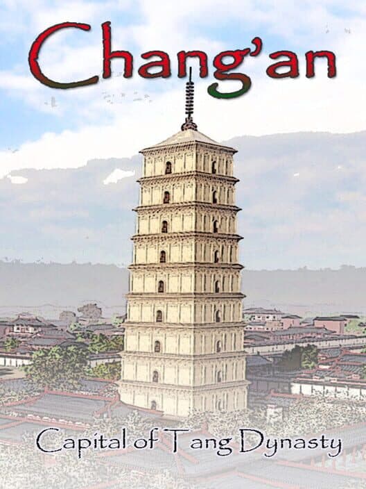 Обложка Chang'an: The capital of Tang Dynasty