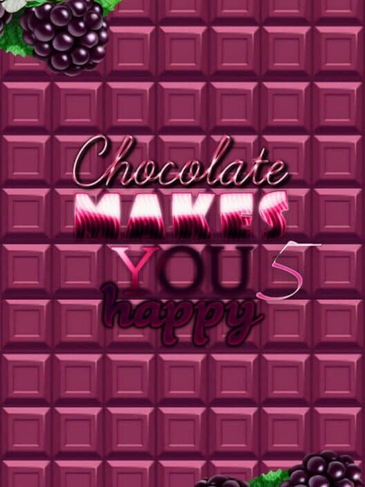 Обложка Chocolate makes you happy 5