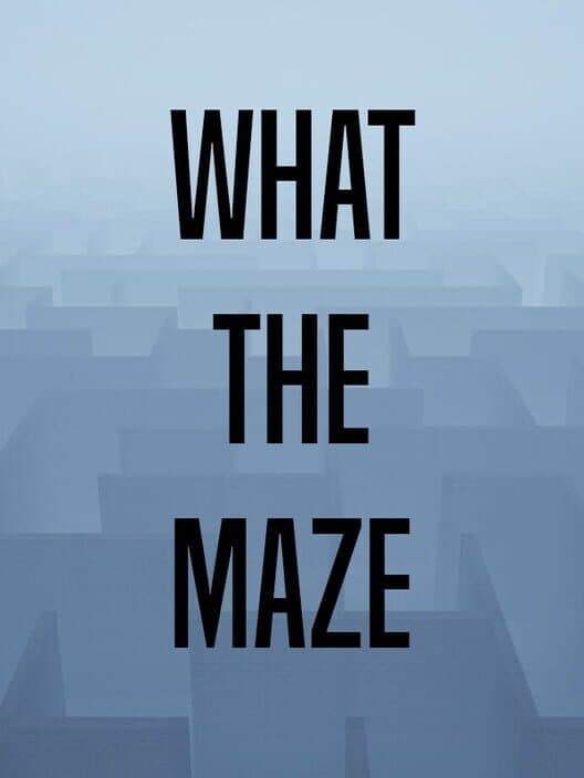 Обложка What the Maze