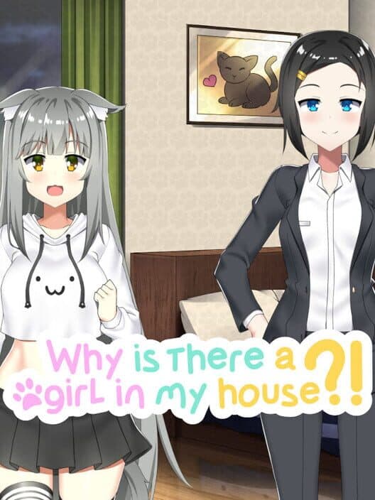 Обложка Why Is There A Girl In My House?!