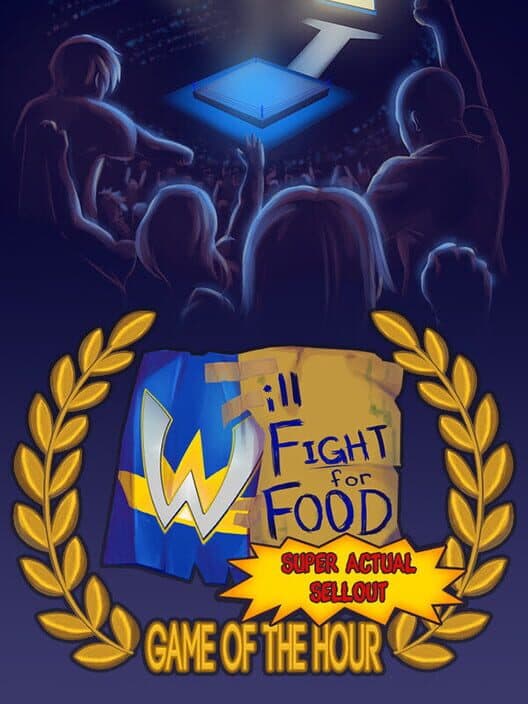 Обложка Will Fight for Food: Super Actual Sellout - Game of the Hour