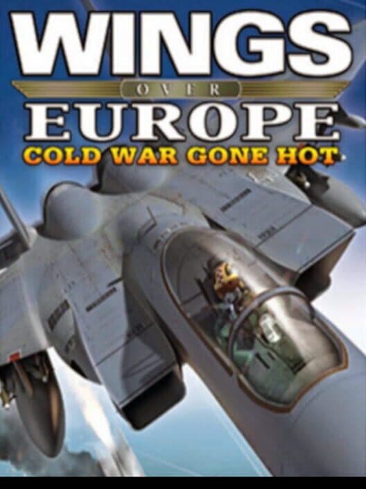 Обложка Wings Over Europe: Cold War Gone Hot