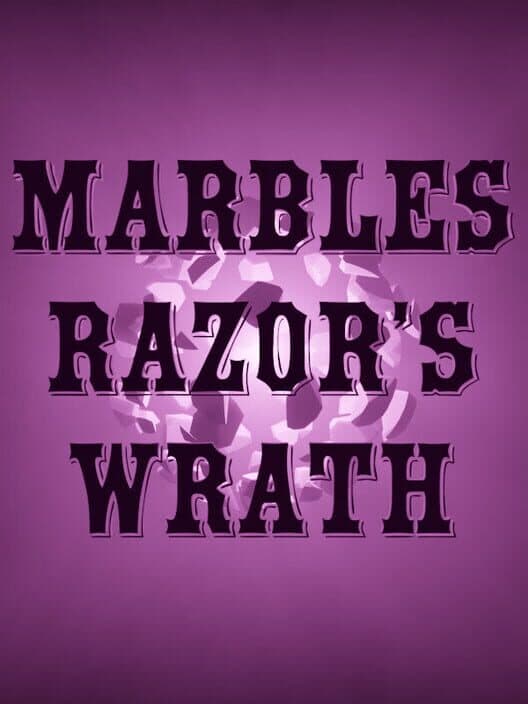 Обложка Marbles: Razor's Wrath
