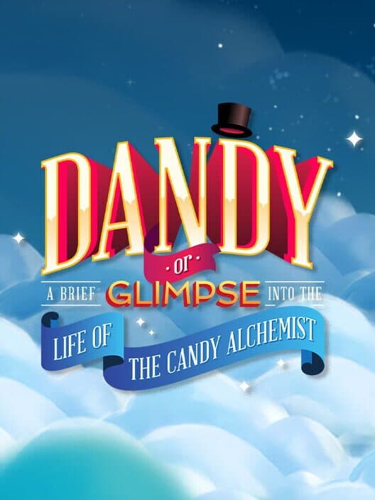 Обложка Dandy: Or a Brief Glimpse into the Life of the Candy Alchemist