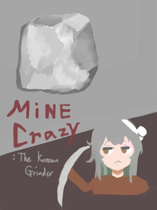 Обложка Mine Crazy: The Korean Grinder