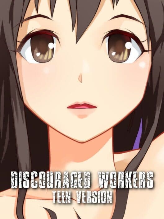 Обложка Discouraged Workers: Teen Version
