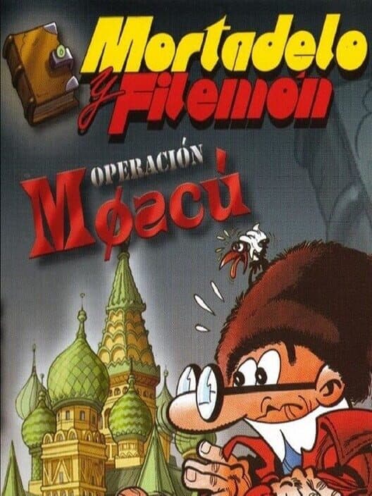 Обложка Mortadelo y Filemón: Operación Moscú