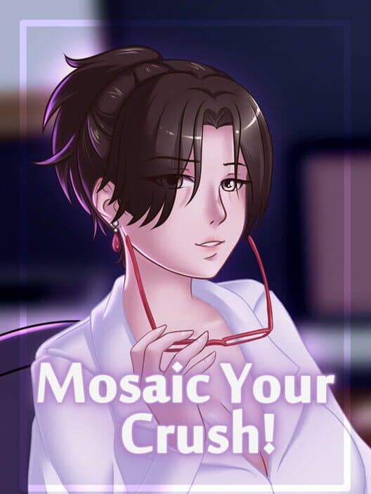 Обложка Mosaic Your Crush!