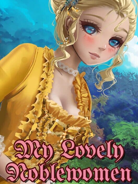 Обложка My Lovely Noblewomen
