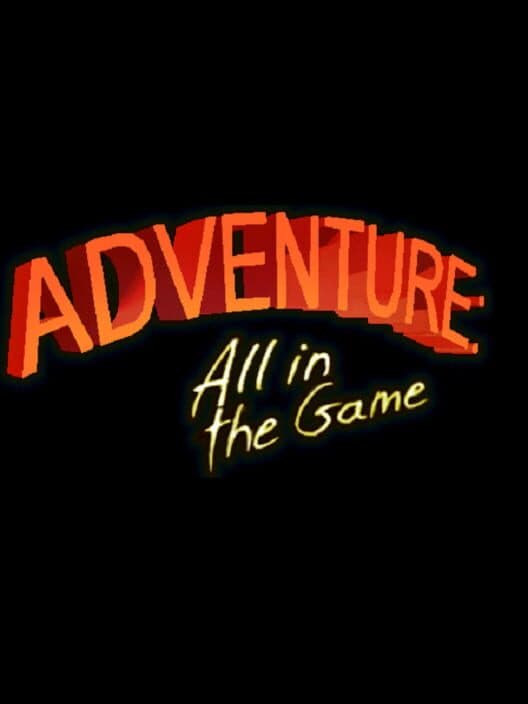 Обложка Adventure: All in the Game