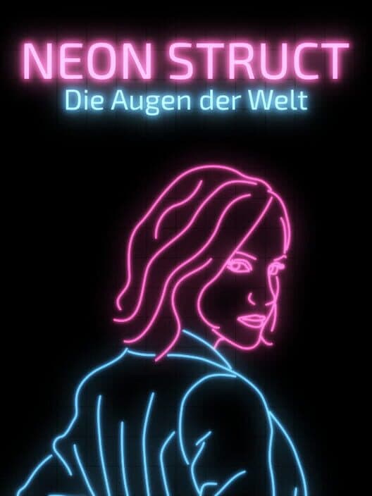 Обложка Neon Struct: Die Augen der Welt