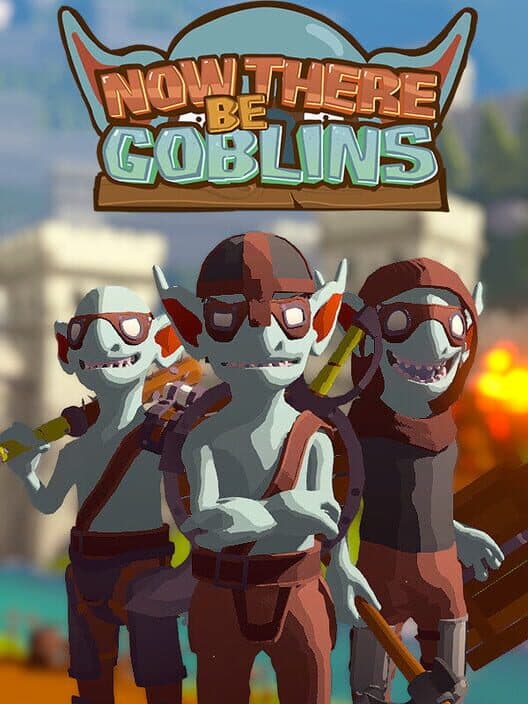 Обложка Now There Be Goblins
