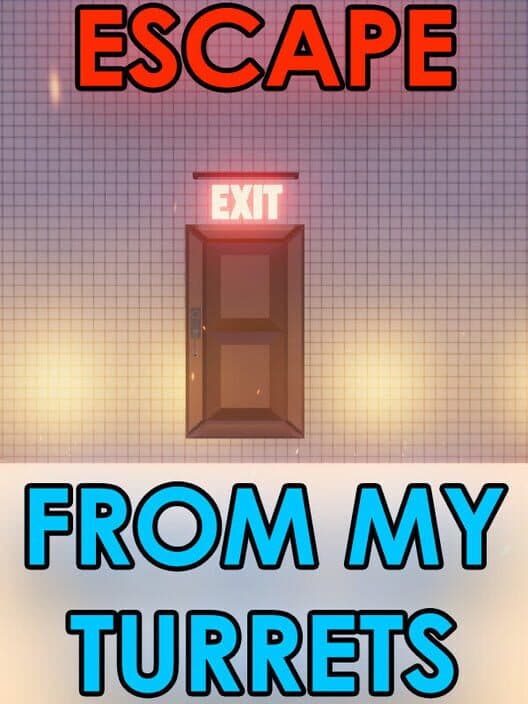 Обложка Escape From My Turrets