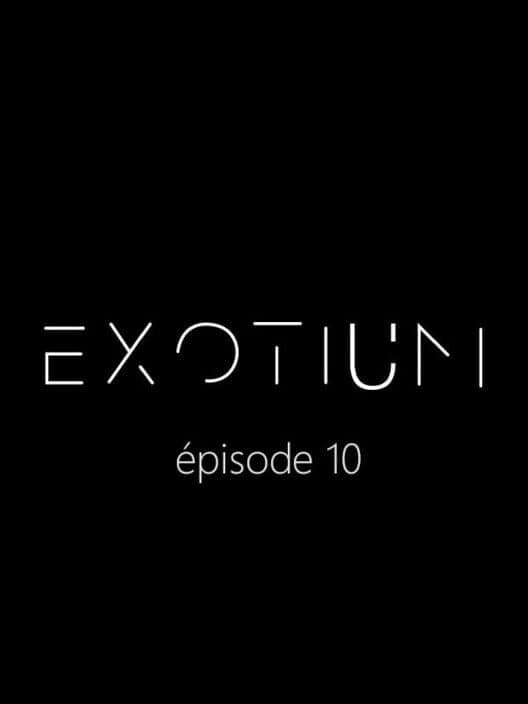 Обложка Exotium: Episode 10