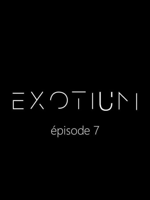 Обложка Exotium: Episode 7