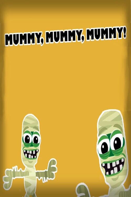 Обложка Mummy, mummy, mummy!
