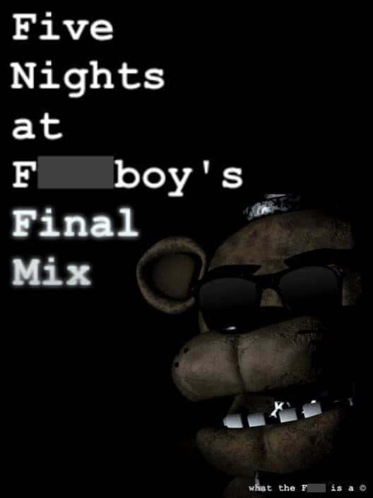 Обложка Five Nights at F***boy's: Final Mix