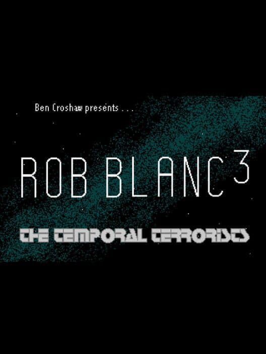 Обложка Rob Blanc III: The Temporal Terrorists