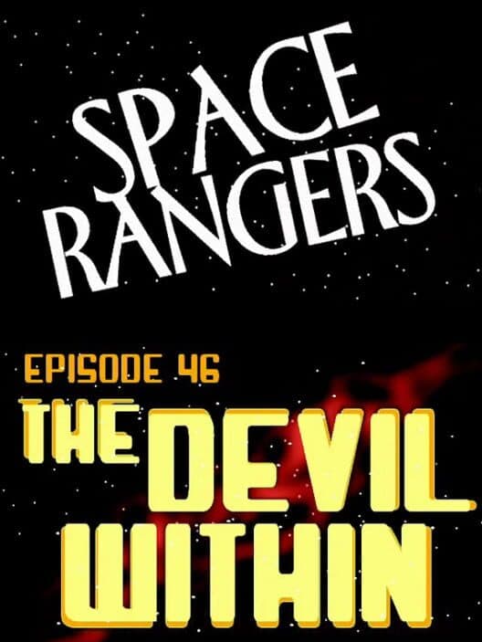 Обложка Space Rangers: Episode 46 - The Devil Within