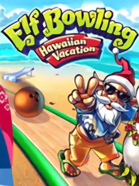 Обложка Elf Bowling: Hawaiian Vacation