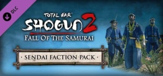 Обложка Total War: Shogun 2 - Fall of the Samurai: The Sendai Faction Pack