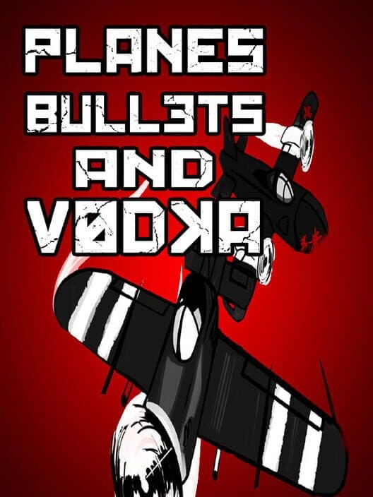 Обложка Planes, Bullets and Vodka