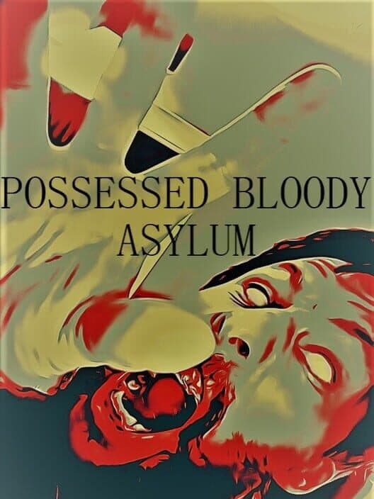 Обложка Possessed Bloody Asylum
