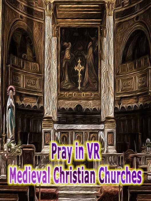 Обложка Pray in VR Medieval Christian Churches