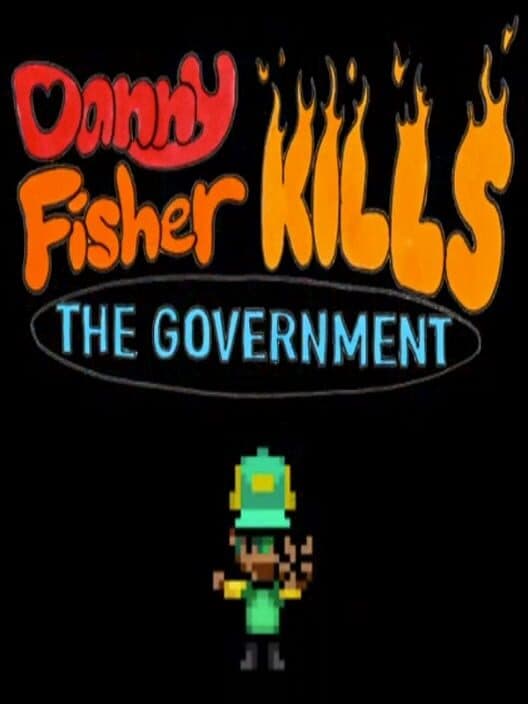 Обложка Danny Fisher Kills the Government