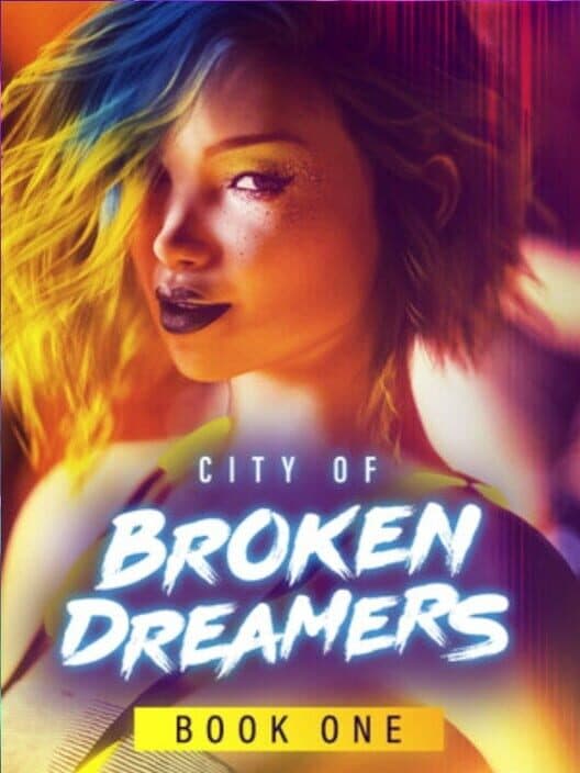 Обложка City of Broken Dreamers: Book One