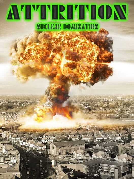 Обложка Attrition Nuclear Domination