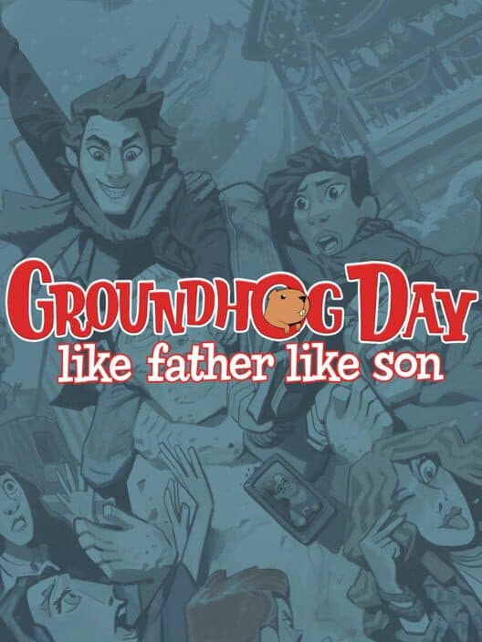 Обложка Groundhog Day: Like Father Like Son