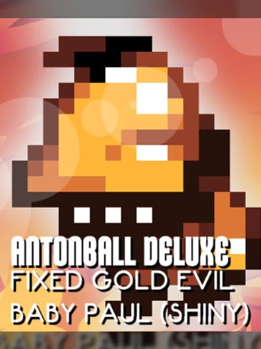 Обложка Antonball Deluxe: Fixed Gold Evil Baby Paul (Shiny)