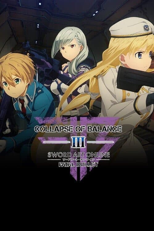Обложка Sword Art Online: Fatal Bullet - Collapse of Balance