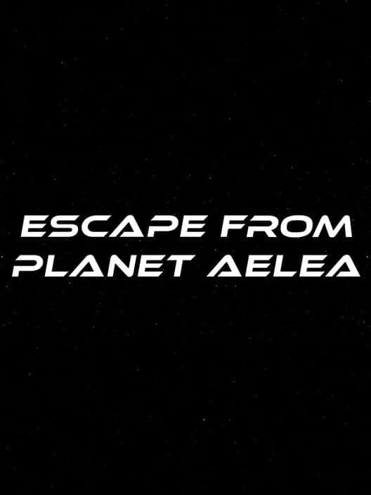 Обложка Escape From Planet Aelea