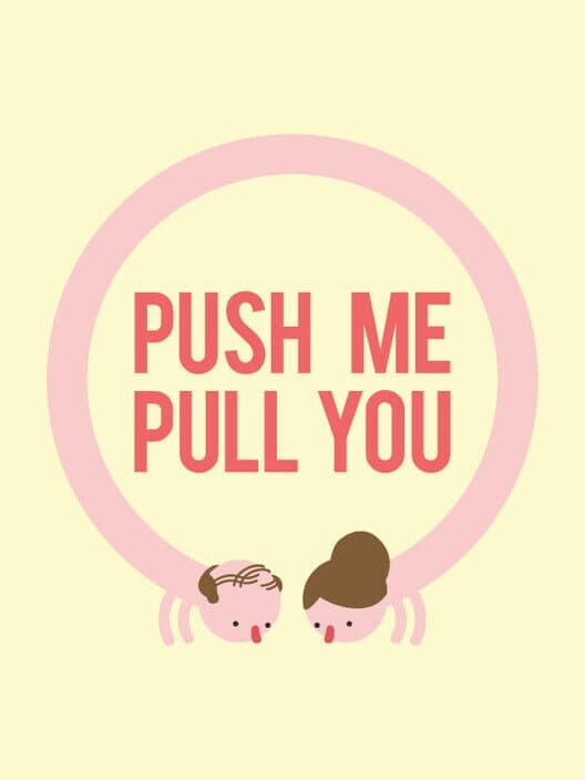 Обложка Push Me Pull You