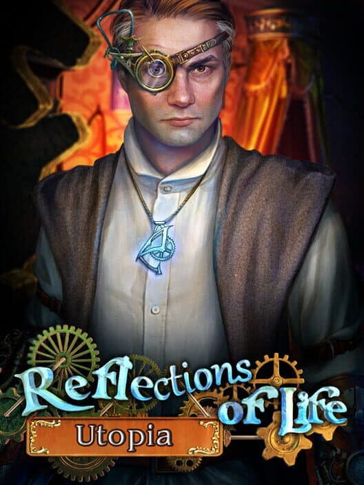 Обложка Reflections of Life: Utopia - Collector's Edition