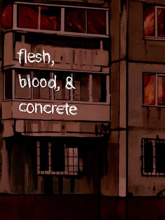 Обложка Flesh, Blood, & Concrete