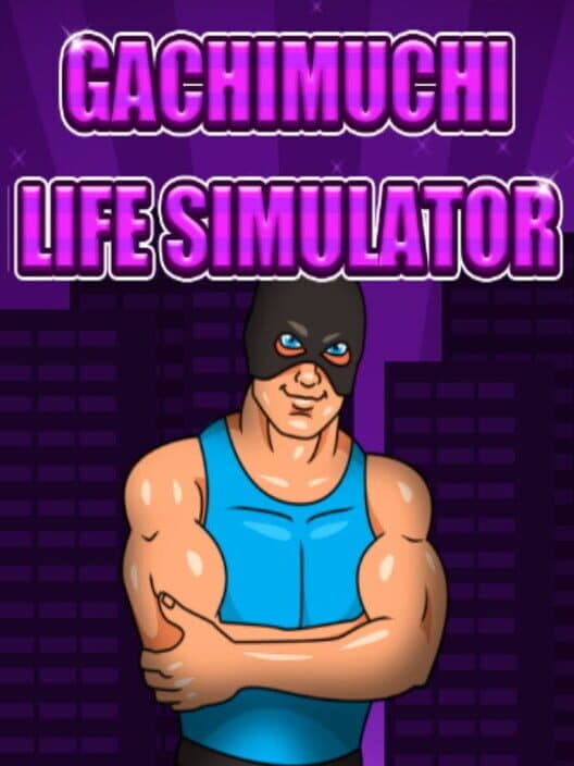 Обложка Gachimuchi Life Simulator