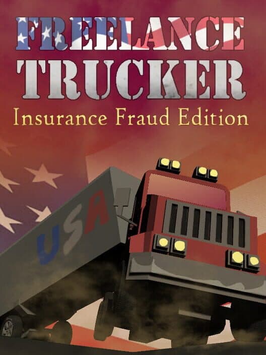Обложка Freelance Trucker: Insurance Fraud Edition