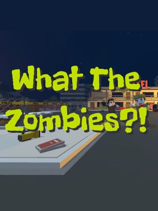 Обложка What the Zombies?!