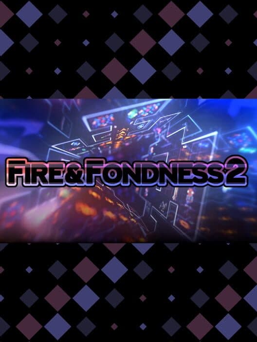 Обложка Fire & Fondness 2