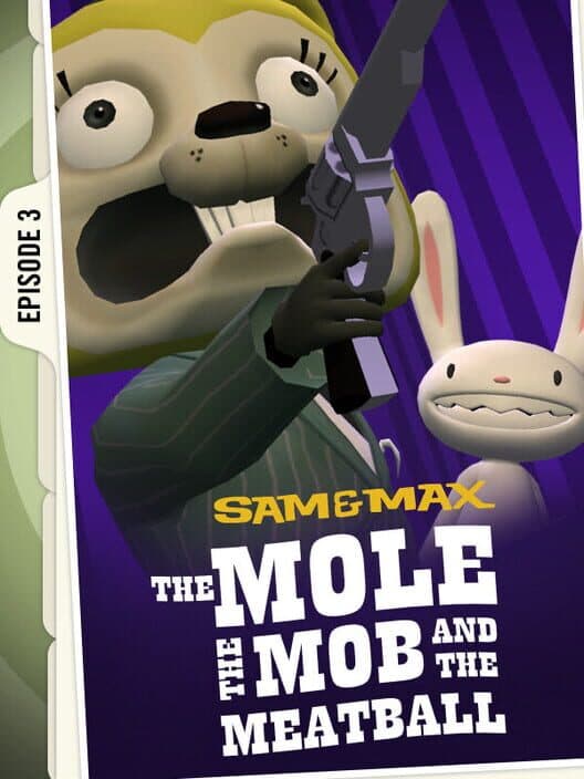 Обложка Sam & Max: Save the World - Episode 3: The Mole, the Mob and the Meatball