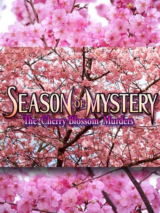 Обложка Season of Mystery: The Cherry Blossom Murders