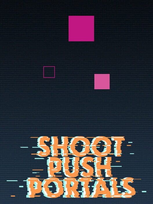 Обложка Shoot, push, portals