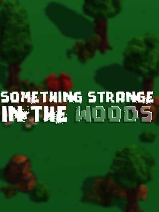 Обложка Something Strange in the Woods