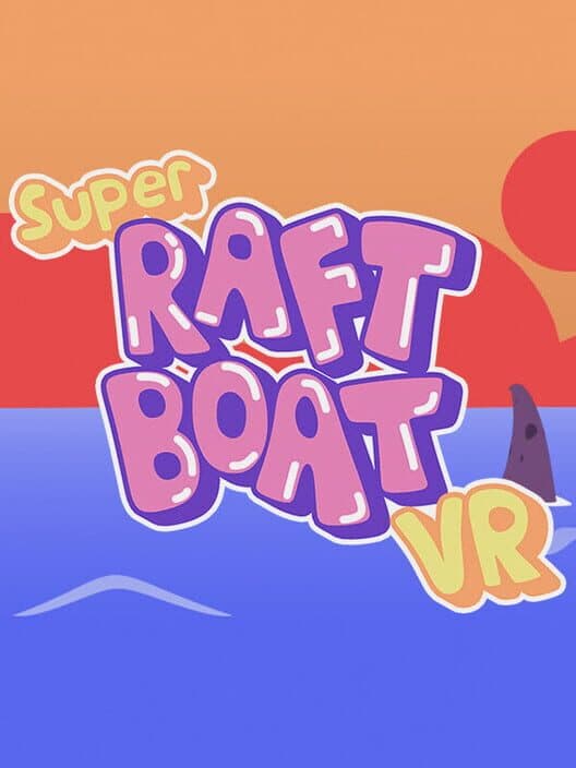 Обложка Super Raft Boat VR